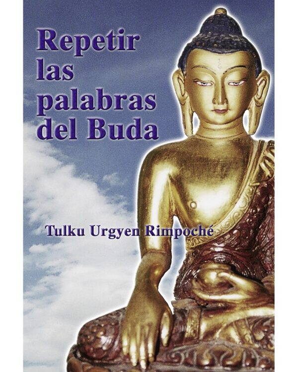 REPETIR LAS PALABRAS DE BUDA